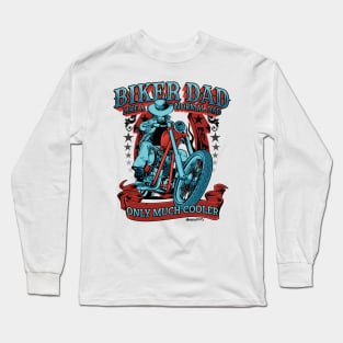 Biker dad like a normal dad only much cooler Long Sleeve T-Shirt